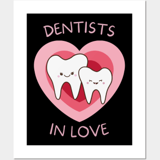 Dentists in Love Posters and Art